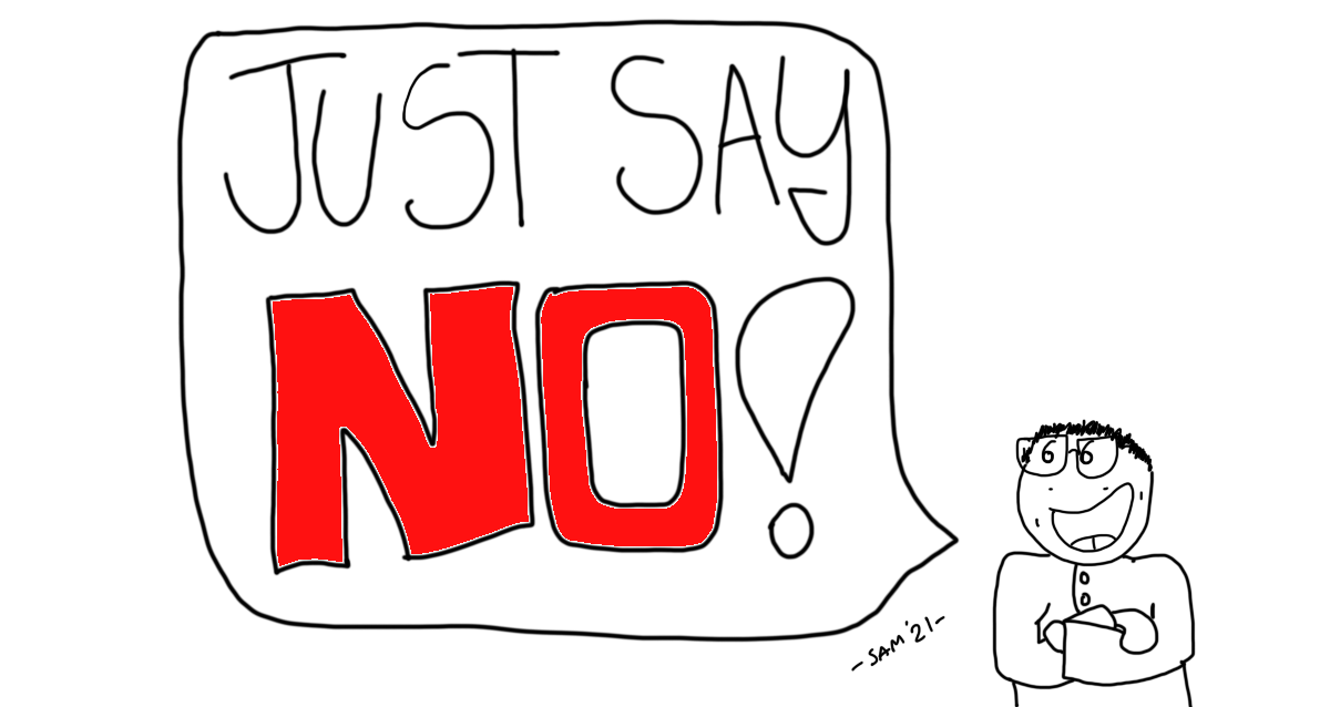 Just say no