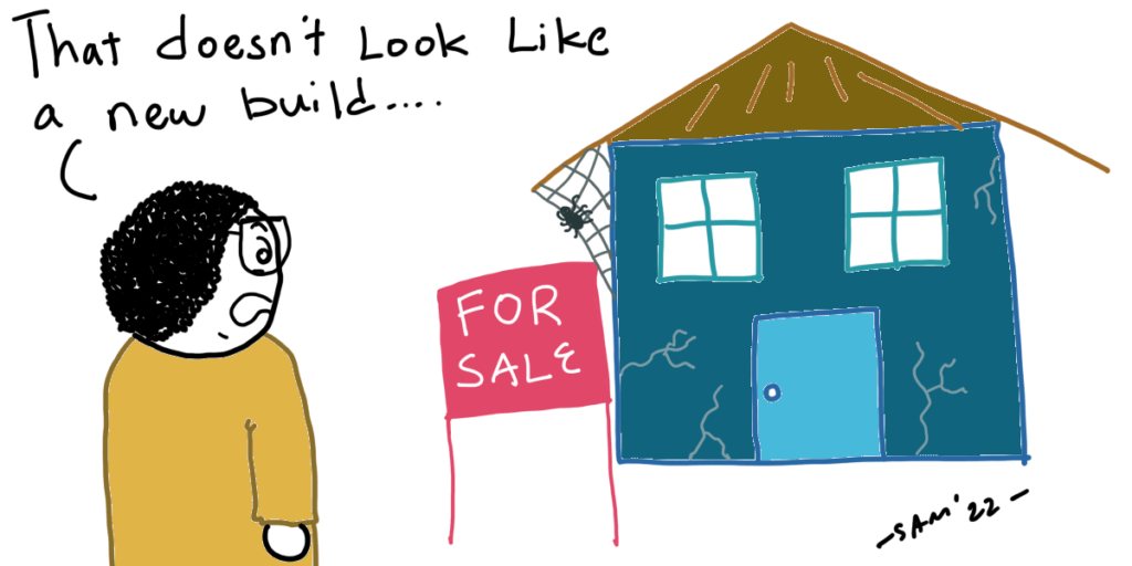 Comic Sam looks at a residential rental property that is decrepit and run down. He Says 'That doesn't look like a new build..'