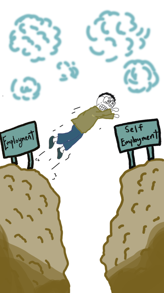 A man jumps from one cliff that says 'Employment' to another cliff that says 'Self Employment'.

There is  a deep ravine between both cliffs. There are clouds in the background.
