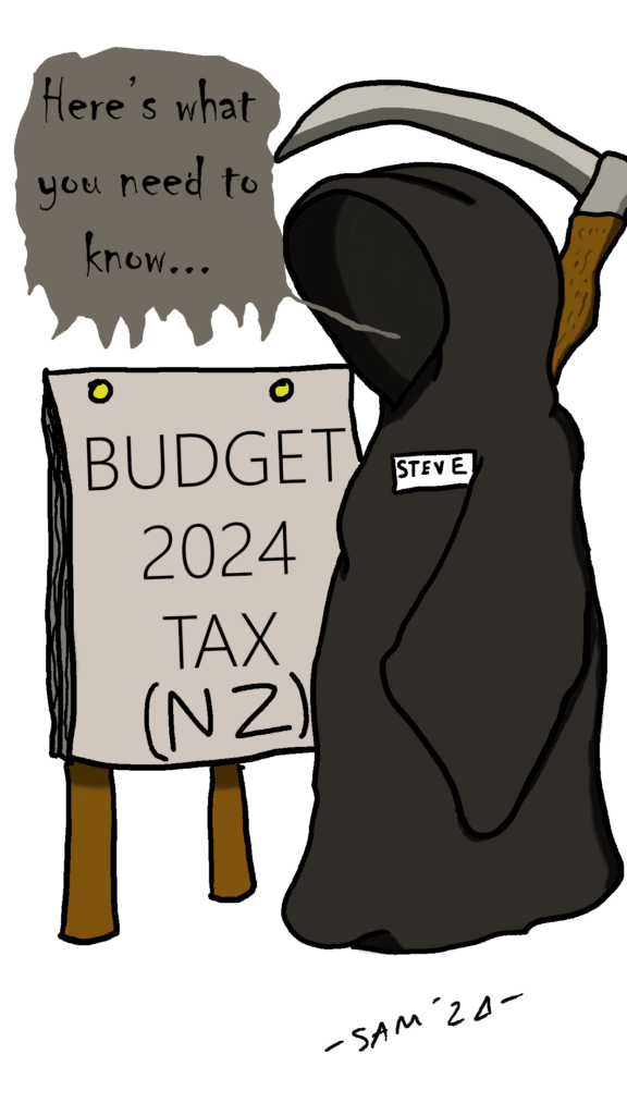 Tax grim reaper Steve shows cue card titled, "Budget 2024 Tax (New Zealand)" and says; "Here's what you need to know..."